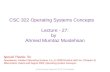 CSC 322 Operating Systems Concepts Lecture - 27: b y   Ahmed Mumtaz Mustehsan