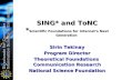 SING* and ToNC * Scientific Foundations for Internet’s Next Generation