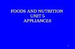 FOODS AND NUTRITION  UNIT 5 APPLIANCES