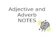 Adjective and Adverb NOTES