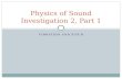Physics of Sound Investigation 2, Part 1