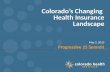 Colorado’s Changing  Health Insurance Landscape