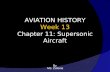 AVIATION HISTORY Week 13 Chapter 11: Supersonic Aircraft