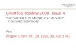 Chemical Review 2000, Issue 4 “FRONTIERS IN METAL-CATALYZED POLYMERIZATION” Also