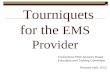 Tourniquets for the  EMS Provider