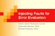 Injecting Faults for Error Evaluation