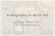 A Biography of Benin Art