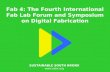 Fab 4: The Fourth International Fab Lab Forum and Symposium on Digital Fabrication