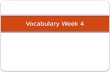 Vocabulary  Week 4