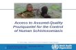 Access to Assured-Quality Praziquantel for the Control  of Human Schistosomiasis