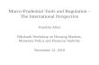 Macro-Prudential Tools and Regulation – The International Perspective
