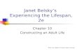 Janet Belsky’s  Experiencing the Lifespan, 2e