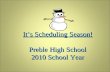 It’s Scheduling Season! Preble High School 2010 School Year