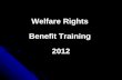 Welfare Rights  Benefit Training  2012
