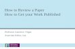 How to  Review a  Paper How to  Get  your Work Published
