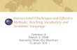 Instructional Challenges and Effective Methods: Teaching Vocabulary and Academic Language