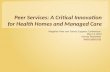 Peer Services: A Critical Innovation for Health Homes and Managed Care