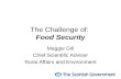 The Challenge of:  Food Security