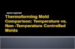 Thermoforming Mold Comparison: Temperature vs. Non -Temperature Controlled Molds