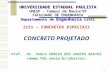 2151 – CONCRETOS ESPECIAIS CONCRETO PROJETADO Prof.  Dr. PAULO SÉRGIO DOS SANTOS BASTOS