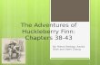 The Adventures of Huckleberry Finn: Chapters 38-43