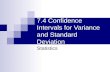 7.4  Confidence Intervals for Variance and Standard Deviation
