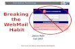 Breaking  the  WebMail  Habit