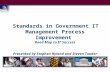 Standards in Government IT Management Process Improvement  Road Map to IT Success