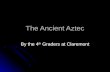 The Ancient Aztec