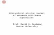 Hierarchical mission control of automata with human supervision   Prof. David A. Castañon