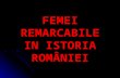 FEMEI REMARCABILE IN ISTORIA ROM Â NIEI
