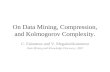 On Data Mining, Compression, and Kolmogorov Complexity.