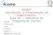 IEC037 Introdução à Programação de Computadores Aula 07 – Ambiente de Programação Python