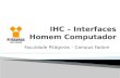 IHC – Interfaces  Homem Computador