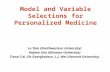 Model and Variable Selections for Personalized Medicine