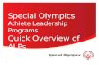 Special Olympics  Athlete Leadership Programs  Quick Overview of ALPs