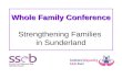 Whole Family Conference Strengthening Families  in Sunderland