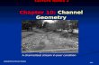 Lecture Notes 2 Chapter 10:  Channel Geometry