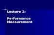 Lecture 2: Performance Measurement