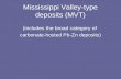 Mississippi Valley-type deposits (MVT)