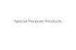 Special Purpose Products