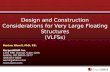 Design and Construction Considerations for Very Large Floating Structures (VLFSs)