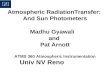 Atmospheric RadiationTransfer:  And Sun Photometers Madhu Gyawali and  Pat Arnott