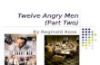 Twelve Angry Men (Part Two)