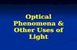Optical Phenomena & Other Uses of Light