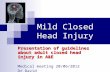 Mild Closed Head Injury