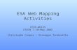 ESA Web Mapping Activities CEOS-WGISS ESRIN 7-10-May-2002 Christophe Caspar – Giuseppe Tandurella