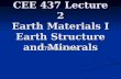 CEE 437 Lecture 2 Earth Materials I Earth Structure and Minerals