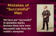 Mistakes of “Successful” Men