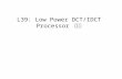 L39: Low Power DCT/IDCT Processor  설계